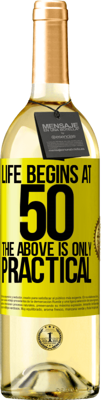 «Life begins at 50, the above is only practical» WHITE Edition