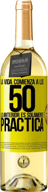 29,95 € | Vino Blanco Edición WHITE La vida comienza a los 50, lo anterior es solamente práctica Etiqueta Amarilla. Etiqueta personalizable Vino joven Cosecha 2024 Verdejo