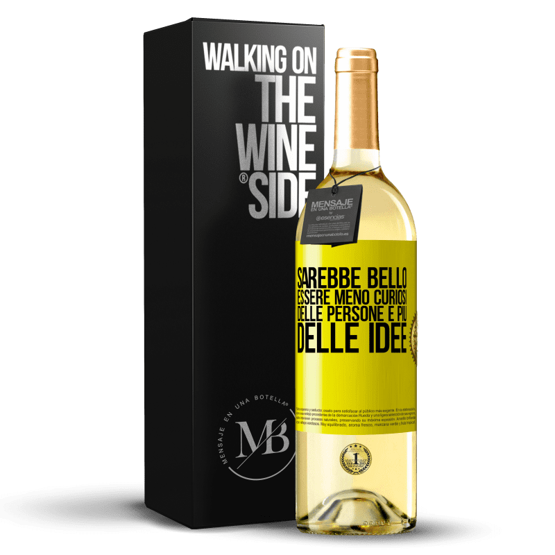 29,95 € Spedizione Gratuita | Vino bianco Edizione WHITE Sarebbe bello essere meno curiosi delle persone e più delle idee Etichetta Gialla. Etichetta personalizzabile Vino giovane Raccogliere 2024 Verdejo