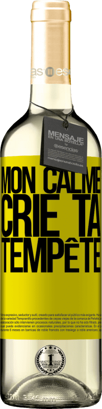 29,95 € | Vin blanc Édition WHITE Mon calme crie ta tempête Étiquette Jaune. Étiquette personnalisable Vin jeune Récolte 2023 Verdejo