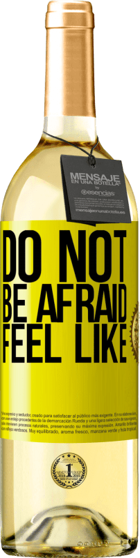 29,95 € | White Wine WHITE Edition Do not be afraid. Feel like Yellow Label. Customizable label Young wine Harvest 2022 Verdejo