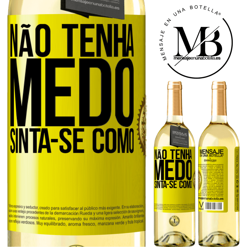 29,95 € Envio grátis | Vinho branco Edição WHITE Não tenha medo. Sinta-se como Etiqueta Amarela. Etiqueta personalizável Vinho jovem Colheita 2025 Verdejo