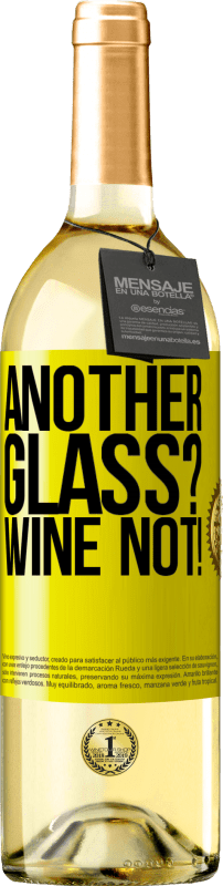 «Another glass? Wine not!» Издание WHITE