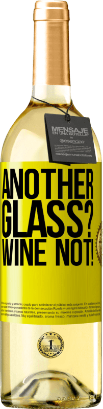 29,95 € | Weißwein WHITE Ausgabe Another glass? Wine not! Gelbes Etikett. Anpassbares Etikett Junger Wein Ernte 2024 Verdejo