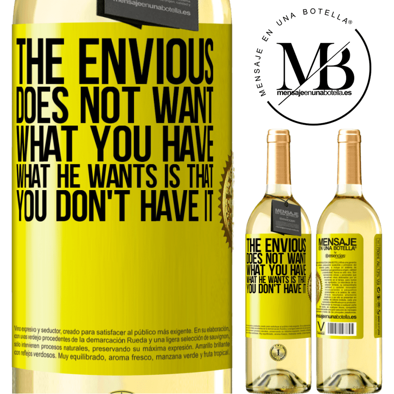 29,95 € Free Shipping | White Wine WHITE Edition The envious does not want what you have. What he wants is that you don't have it Yellow Label. Customizable label Young wine Harvest 2025 Verdejo