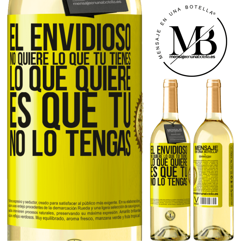 29,95 € Envío gratis | Vino Blanco Edición WHITE El envidioso no quiere lo que tú tienes. Lo que quiere, es que tú no lo tengas Etiqueta Amarilla. Etiqueta personalizable Vino joven Cosecha 2023 Verdejo