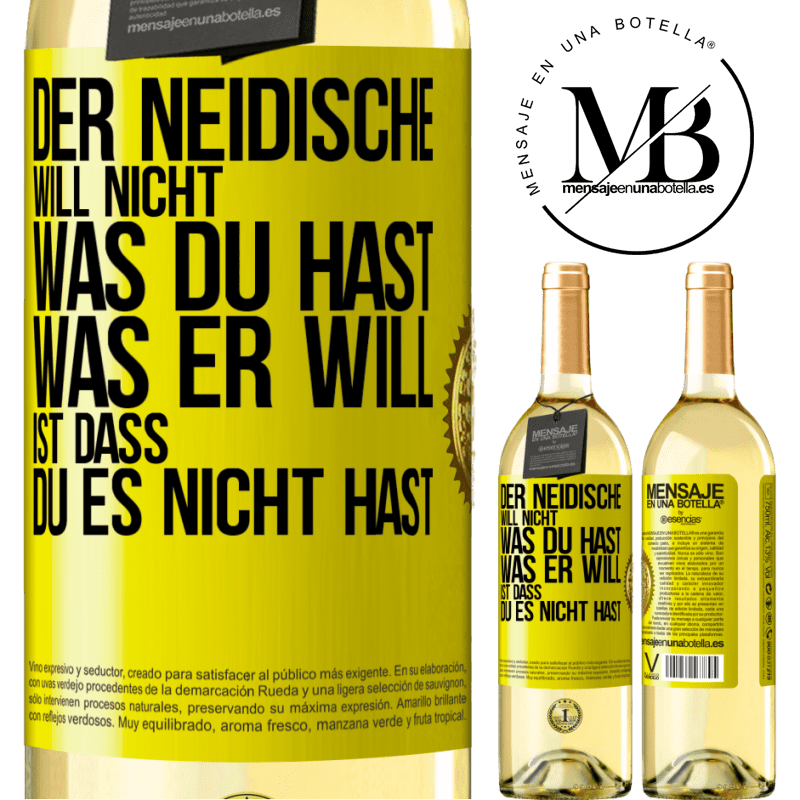 29,95 € Kostenloser Versand | Weißwein WHITE Ausgabe Der Neidische will nicht, was du hast. Was er will, ist dass du es nicht hast Gelbes Etikett. Anpassbares Etikett Junger Wein Ernte 2025 Verdejo