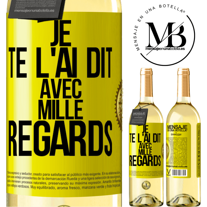 29,95 € Envoi gratuit | Vin blanc Édition WHITE Je te l'ai dit avec mille regards Étiquette Jaune. Étiquette personnalisable Vin jeune Récolte 2023 Verdejo