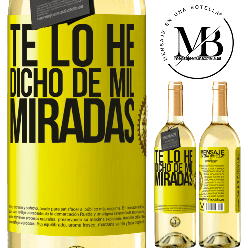 29,95 € Envío gratis | Vino Blanco Edición WHITE Te lo he dicho de mil miradas Etiqueta Amarilla. Etiqueta personalizable Vino joven Cosecha 2023 Verdejo