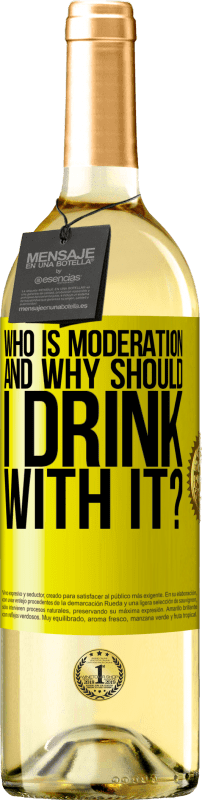29,95 € | White Wine WHITE Edition who is moderation and why should I drink with it? Yellow Label. Customizable label Young wine Harvest 2023 Verdejo