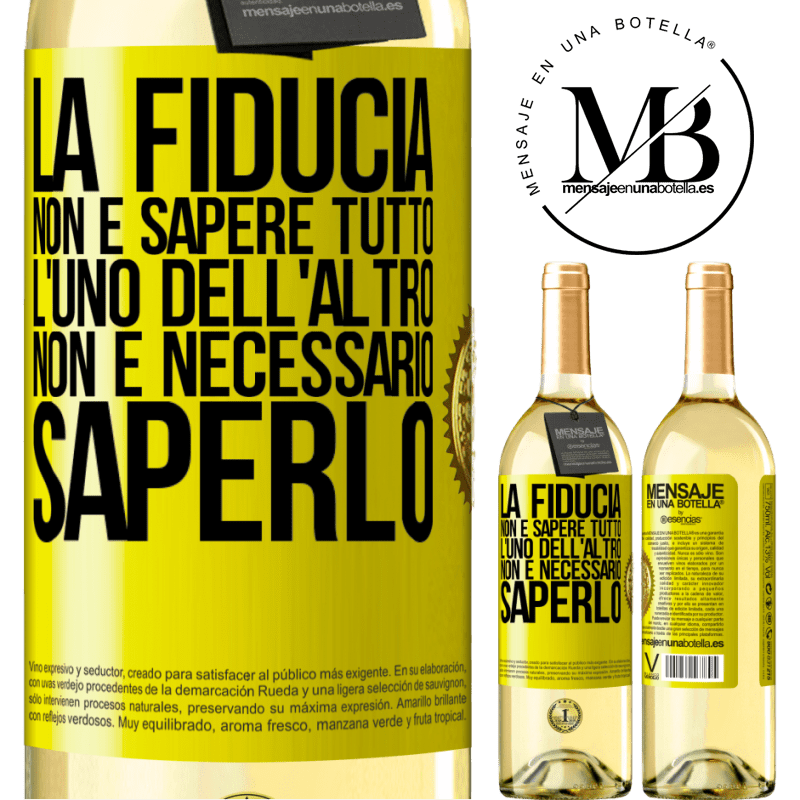 29,95 € Spedizione Gratuita | Vino bianco Edizione WHITE La fiducia non è sapere tutto l'uno dell'altro. Non è necessario saperlo Etichetta Gialla. Etichetta personalizzabile Vino giovane Raccogliere 2023 Verdejo