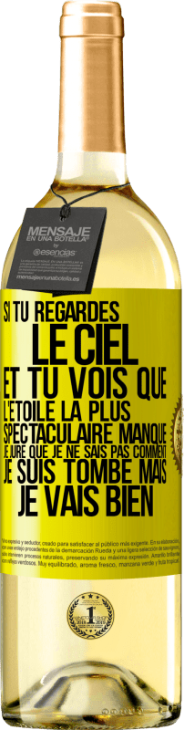 29,95 € | Vin blanc Édition WHITE Si tu regardes le ciel et tu vois que l'étoile la plus spectaculaire manque, je jure que je ne sais pas comment je suis tombé ma Étiquette Jaune. Étiquette personnalisable Vin jeune Récolte 2025 Verdejo