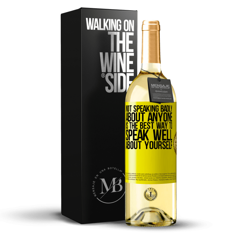 29,95 € Free Shipping | White Wine WHITE Edition Not speaking badly about anyone is the best way to speak well about yourself Yellow Label. Customizable label Young wine Harvest 2025 Verdejo