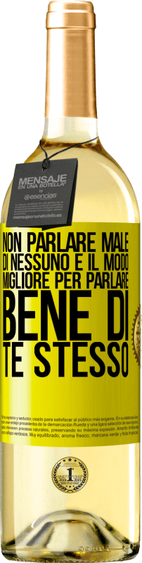 29,95 € | Vino bianco Edizione WHITE Non parlare male di nessuno è il modo migliore per parlare bene di te stesso Etichetta Gialla. Etichetta personalizzabile Vino giovane Raccogliere 2024 Verdejo