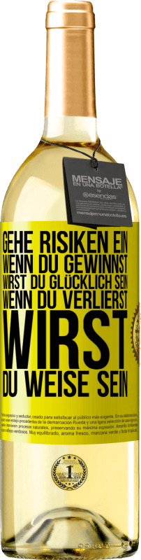 29,95 € Kostenloser Versand | Weißwein WHITE Ausgabe Gehe Risiken ein. Wenn du gewinnst, wirst du glücklich sein. Wenn du verlierst, wirst du weise sein Gelbes Etikett. Anpassbares Etikett Junger Wein Ernte 2025 Verdejo