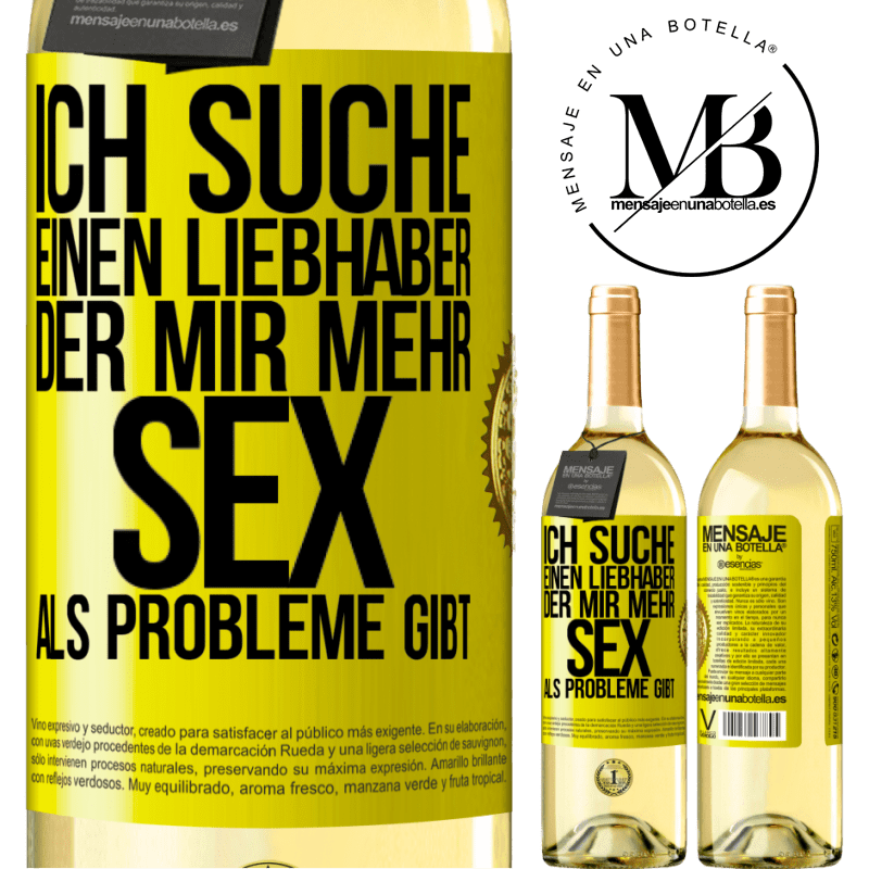 29,95 € Kostenloser Versand | Weißwein WHITE Ausgabe Ich suche einen Liebhaber, der mir mehr Sex als Probleme gibt Gelbes Etikett. Anpassbares Etikett Junger Wein Ernte 2023 Verdejo