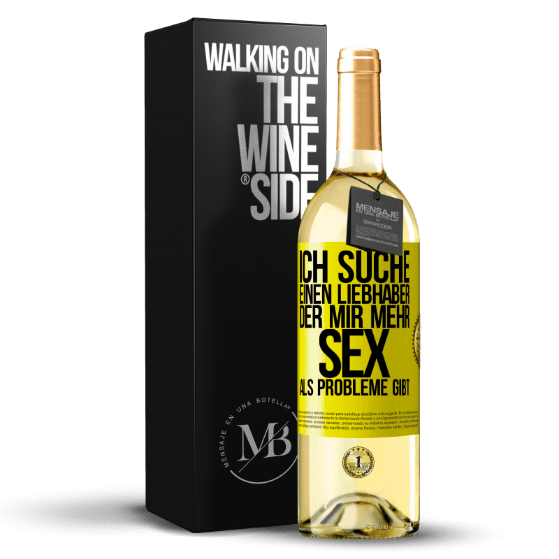 29,95 € Kostenloser Versand | Weißwein WHITE Ausgabe Ich suche einen Liebhaber, der mir mehr Sex als Probleme gibt Gelbes Etikett. Anpassbares Etikett Junger Wein Ernte 2023 Verdejo