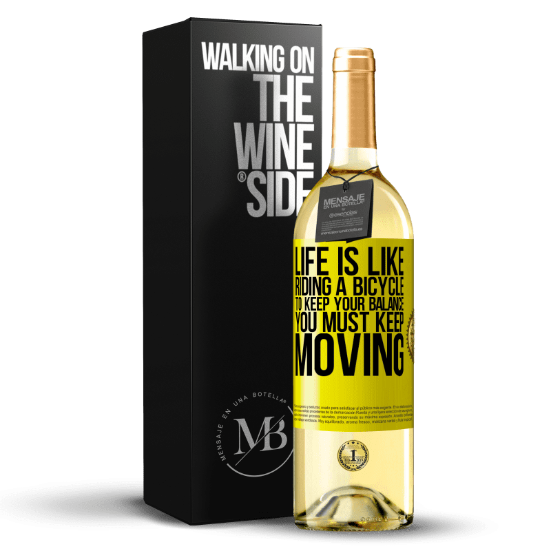 29,95 € Free Shipping | White Wine WHITE Edition Life is like riding a bicycle. To keep your balance you must keep moving Yellow Label. Customizable label Young wine Harvest 2024 Verdejo