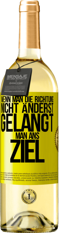 29,95 € | Weißwein WHITE Ausgabe Wenn man die Richtung nicht änderst, gelangt man ans Ziel Gelbes Etikett. Anpassbares Etikett Junger Wein Ernte 2023 Verdejo