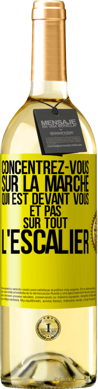 29,95 € | Vin blanc Édition WHITE Concentrez-vous sur la marche qui est devant vous et pas sur tout l'escalier Étiquette Jaune. Étiquette personnalisable Vin jeune Récolte 2023 Verdejo