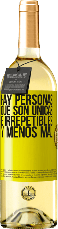 «Hay personas que son únicas e irrepetibles. Y menos mal» Edición WHITE