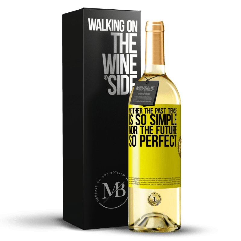 29,95 € Free Shipping | White Wine WHITE Edition Neither the past tense is so simple nor the future so perfect Yellow Label. Customizable label Young wine Harvest 2024 Verdejo
