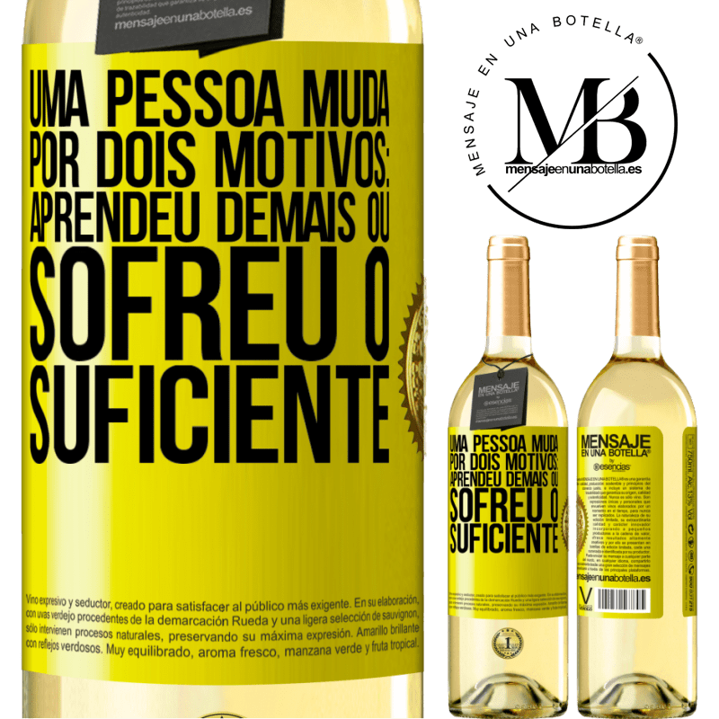 29,95 € Envio grátis | Vinho branco Edição WHITE Uma pessoa muda por dois motivos: aprendeu demais ou sofreu o suficiente Etiqueta Amarela. Etiqueta personalizável Vinho jovem Colheita 2024 Verdejo