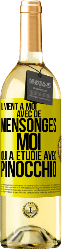 29,95 € | Vin blanc Édition WHITE Il vient à moi avec de mensonges. Moi qui a étudié avec Pinocchio Étiquette Jaune. Étiquette personnalisable Vin jeune Récolte 2024 Verdejo