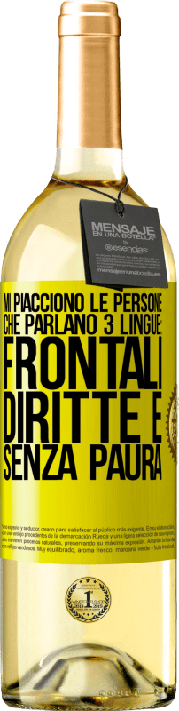 29,95 € Spedizione Gratuita | Vino bianco Edizione WHITE Mi piacciono le persone che parlano 3 lingue: frontali, diritte e senza paura Etichetta Gialla. Etichetta personalizzabile Vino giovane Raccogliere 2023 Verdejo