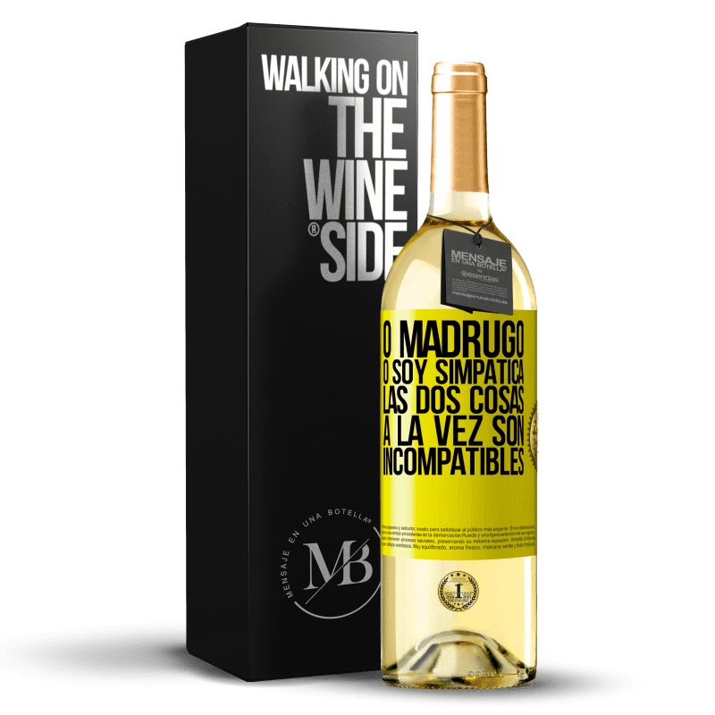 29,95 € Envío gratis | Vino Blanco Edición WHITE O madrugo o soy simpática, las dos cosas a la vez son incompatibles Etiqueta Amarilla. Etiqueta personalizable Vino joven Cosecha 2024 Verdejo