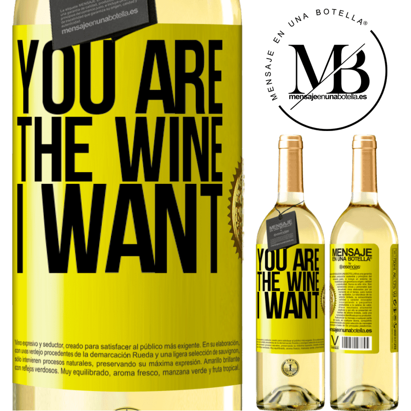 29,95 € Free Shipping | White Wine WHITE Edition You are the wine I want Yellow Label. Customizable label Young wine Harvest 2022 Verdejo