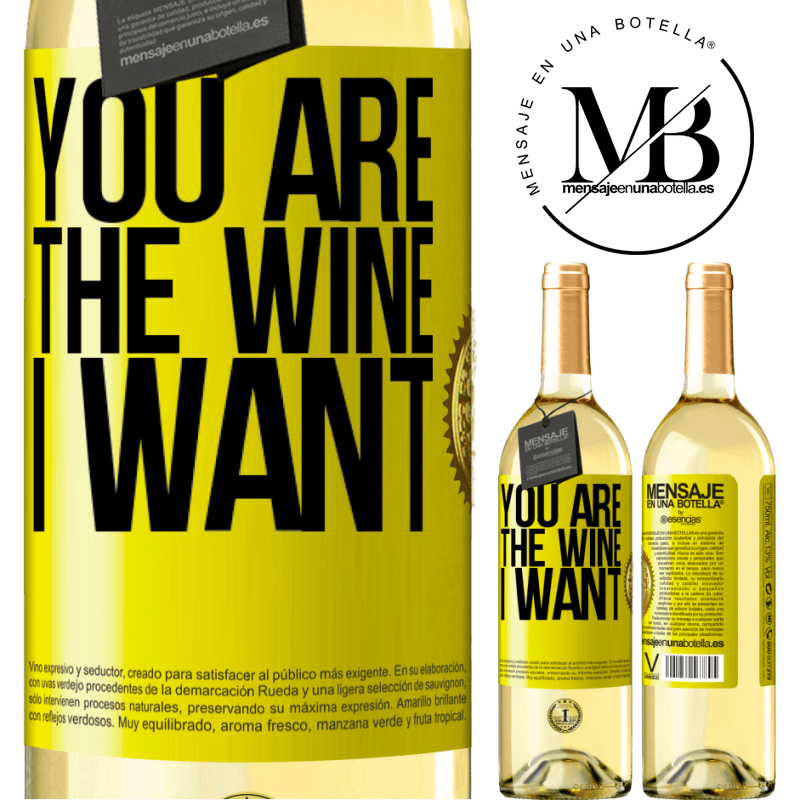 29,95 € Free Shipping | White Wine WHITE Edition You are the wine I want Yellow Label. Customizable label Young wine Harvest 2023 Verdejo