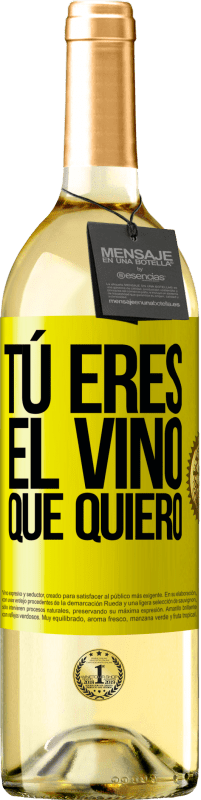 29,95 € | Vino Blanco Edición WHITE Tú eres el vino que quiero Etiqueta Amarilla. Etiqueta personalizable Vino joven Cosecha 2023 Verdejo