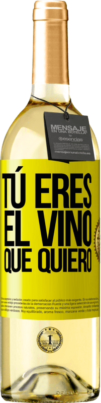 29,95 € | Vino Blanco Edición WHITE Tú eres el vino que quiero Etiqueta Amarilla. Etiqueta personalizable Vino joven Cosecha 2025 Verdejo