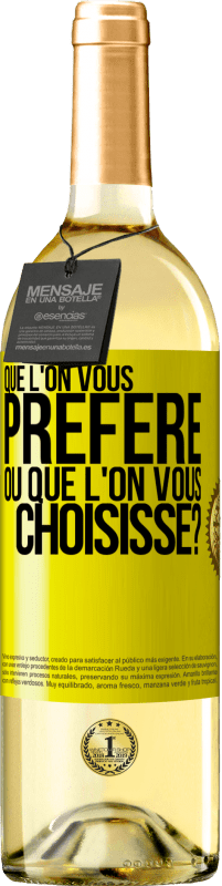 29,95 € | Vin blanc Édition WHITE Que l'on vous préfère ou que l'on vous choisisse? Étiquette Jaune. Étiquette personnalisable Vin jeune Récolte 2024 Verdejo