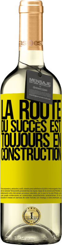 «La route du succès est toujours en construction» Édition WHITE