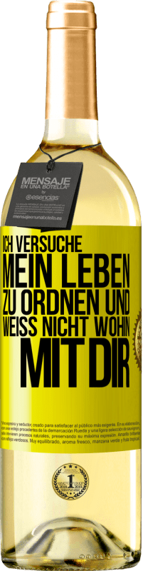 29,95 € | Weißwein WHITE Ausgabe Ich versuche, mein Leben zu ordnen und weiß nicht, wohin mit dir Gelbes Etikett. Anpassbares Etikett Junger Wein Ernte 2025 Verdejo