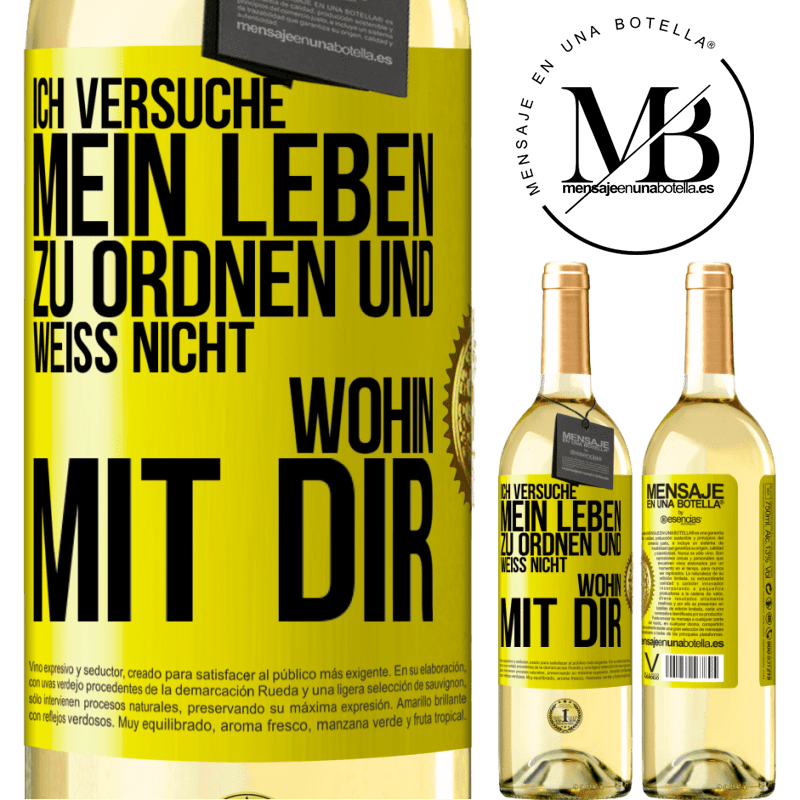 29,95 € Kostenloser Versand | Weißwein WHITE Ausgabe Ich versuche, mein Leben zu ordnen und weiß nicht, wohin mit dir Gelbes Etikett. Anpassbares Etikett Junger Wein Ernte 2024 Verdejo