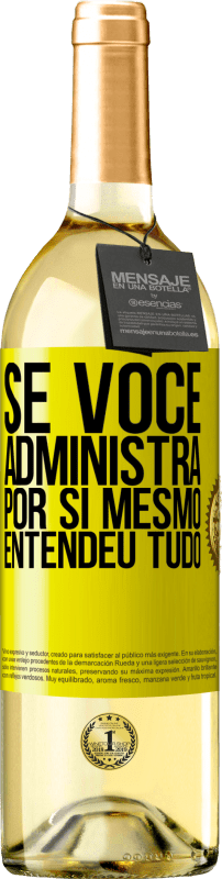 29,95 € | Vinho branco Edição WHITE Se você administra por si mesmo, entendeu tudo Etiqueta Amarela. Etiqueta personalizável Vinho jovem Colheita 2024 Verdejo