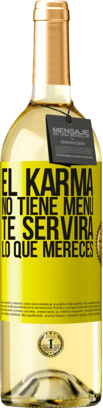 29,95 € Envío gratis | Vino Blanco Edición WHITE El Karma no tiene menú. Te servirá lo que mereces Etiqueta Amarilla. Etiqueta personalizable Vino joven Cosecha 2025 Verdejo