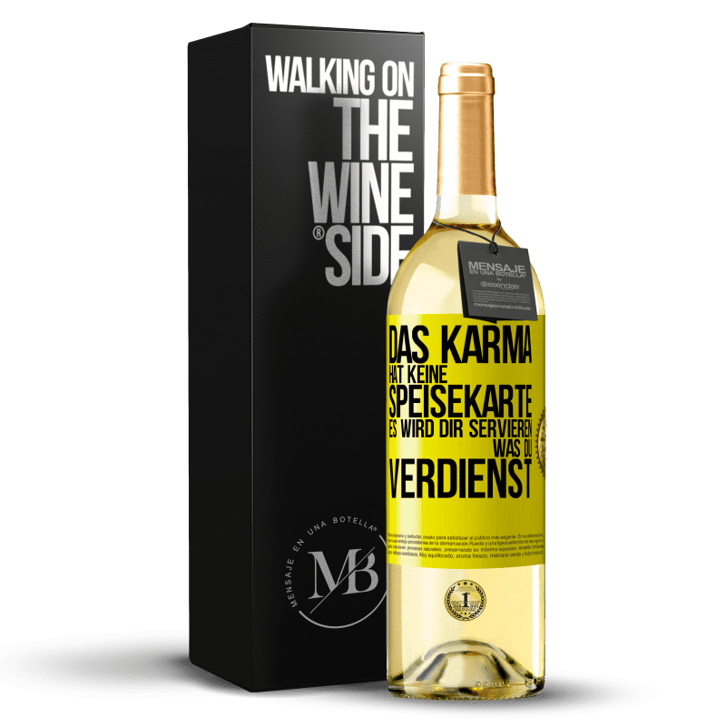 29,95 € Kostenloser Versand | Weißwein WHITE Ausgabe Das Karma hat keine Speisekarte. Es wird dir servieren, was du verdienst Gelbes Etikett. Anpassbares Etikett Junger Wein Ernte 2025 Verdejo