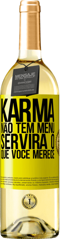 29,95 € Envio grátis | Vinho branco Edição WHITE Karma não tem menu. Servirá o que você merece Etiqueta Amarela. Etiqueta personalizável Vinho jovem Colheita 2025 Verdejo