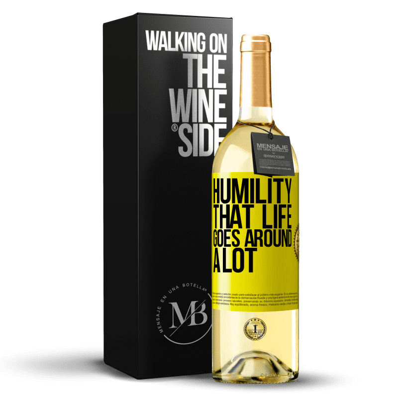 29,95 € Free Shipping | White Wine WHITE Edition Humility, that life goes around a lot Yellow Label. Customizable label Young wine Harvest 2024 Verdejo