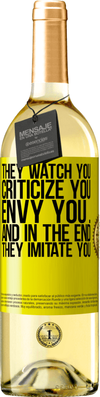 29,95 € Free Shipping | White Wine WHITE Edition They watch you, criticize you, envy you ... and in the end, they imitate you Yellow Label. Customizable label Young wine Harvest 2025 Verdejo