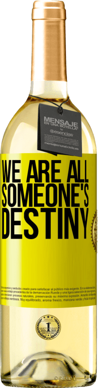 29,95 € Free Shipping | White Wine WHITE Edition We are all someone's destiny Yellow Label. Customizable label Young wine Harvest 2025 Verdejo