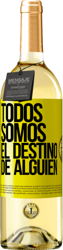 29,95 € | Vino Blanco Edición WHITE Todos somos el destino de alguien Etiqueta Amarilla. Etiqueta personalizable Vino joven Cosecha 2024 Verdejo