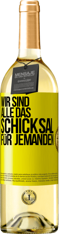 29,95 € | Weißwein WHITE Ausgabe Wir sind alle das Schicksal für jemanden Gelbes Etikett. Anpassbares Etikett Junger Wein Ernte 2023 Verdejo