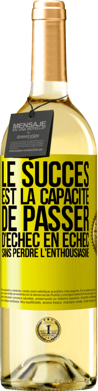 29,95 € | Vin blanc Édition WHITE Le succès est la capacité de passer d'échec en échec sans perdre l'enthousiasme Étiquette Jaune. Étiquette personnalisable Vin jeune Récolte 2024 Verdejo