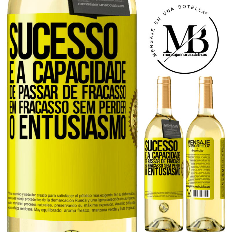 29,95 € Envio grátis | Vinho branco Edição WHITE Sucesso é a capacidade de passar de fracasso em fracasso sem perder o entusiasmo Etiqueta Amarela. Etiqueta personalizável Vinho jovem Colheita 2023 Verdejo