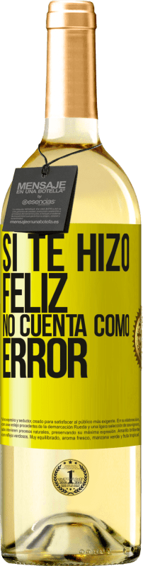 29,95 € Envío gratis | Vino Blanco Edición WHITE Si te hizo feliz, no cuenta como error Etiqueta Amarilla. Etiqueta personalizable Vino joven Cosecha 2023 Verdejo